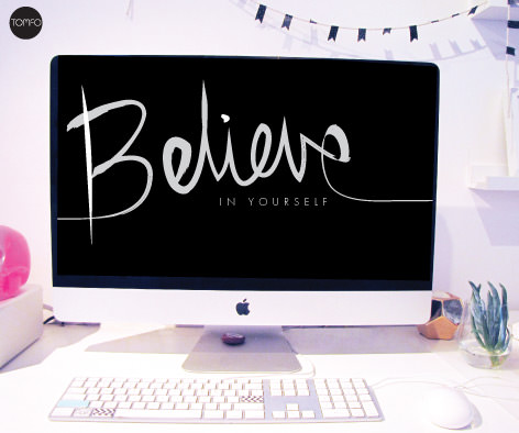 TOMFO-Believe-in-yourselfscreensaver