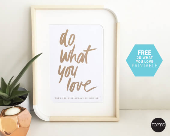 TOMFO-DIY-FREE-DO-WHAT-YOU-LOVE-PRINTABLE