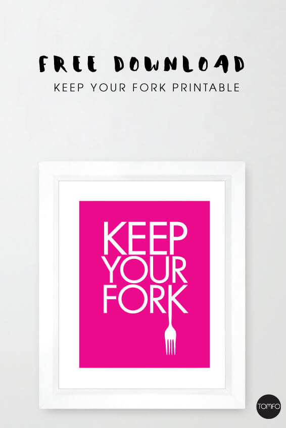 Keep your fork Free printable TOMFO