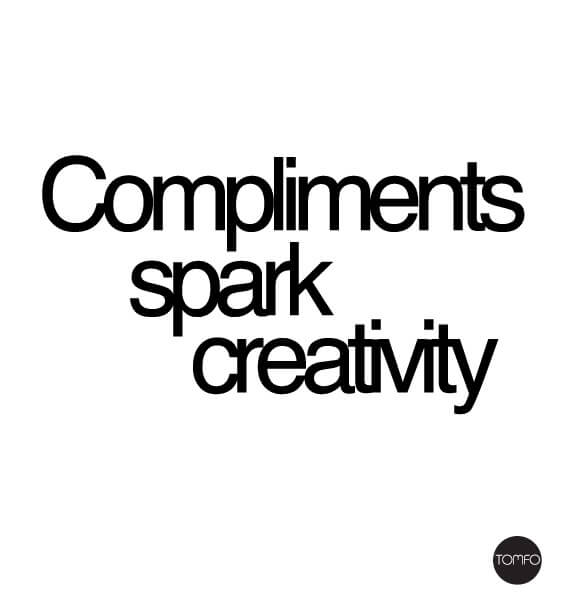 Compliment-spark-creativity-Tomfo